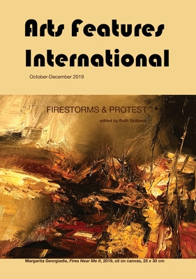 Arts Features International: Firestorms & Protest - Skilbeck, Ruth (Editor)