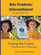 Arts Features International, July-September 2019, Facing the Future