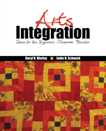 Arts Integration: Ideas for the Dynamic Classroom Teacher