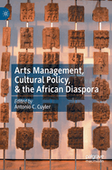 Arts Management, Cultural Policy, & the African Diaspora