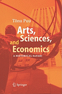 Arts, Sciences, and Economics: A Historical Safari