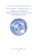 Arts - Therapies - Communication: European Arts Therapy: Different Approaches to a Unique Discipline. Opening Regional Portals. Volume III Volume 5