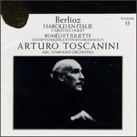 Arturo Toscanini Collection, Vol. 33: Berlioz - Harold en Italie, Romo et Juliette (Excerpts) - Carlton Cooley (viola); NBC Symphony Orchestra; Arturo Toscanini (conductor)