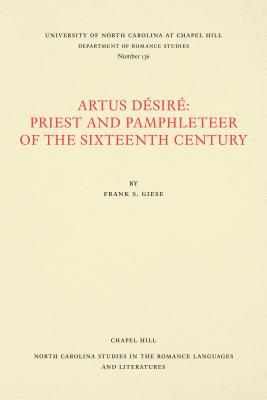 Artus Dsir: Priest and Pamphleteer of the Sixteenth Century - Giese, Frank S