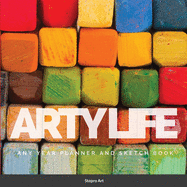 Arty Life: Any Year Planner and Sketch Book