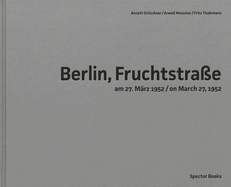 Arwed Messmer: Berlin, Fruchtstra?e on March 27, 1952