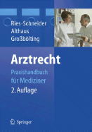 Arztrecht: Praxishandbuch fur Mediziner