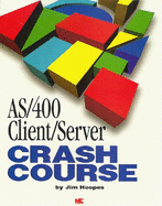 AS/400 Client/Server Crash Course - Hoopes, Jim