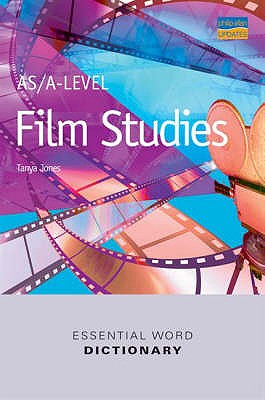 AS/A-level Essential Word Dictionary Film Studies - Jones, Tanya