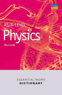 AS/A-level Physics Essential Word Dictionary