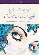 AS/A-level Student Text Guide: the Poetry of Carol Ann Duffy: Selected Poems and the World's Wife