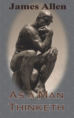 As a Man Thinketh (Chump Change Edition) - Allen, James