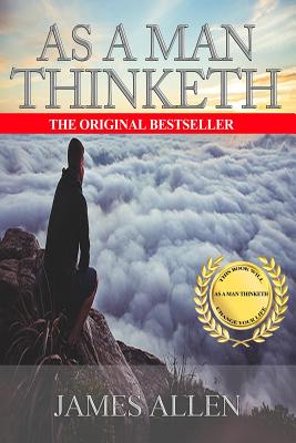 As A Man Thinketh: The Original First Edition Text by Allen, James (2015) Paperback - Allen, James