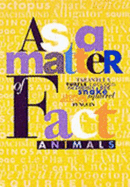 As a Matter of Fact: Animals