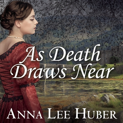 As Death Draws Near - Huber, Anna Lee, and Wilds, Heather (Read by)