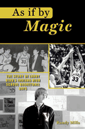 As If by Magic: The Story of Larry Bird's Indiana High School Basketball Days