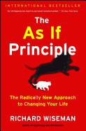 as If Principle: The Radically New Approach to Changing Your Life