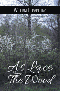 As Lace Along the Wood