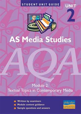 AS Media Studies AQA: Textual Topics in Contemporary Media - Burton, Julia