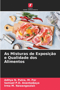 As Misturas de Exposi??o e Qualidade dos Alimentos