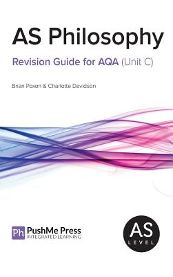 As Philosophy Revision Guide for Aqa (Unit C) - Poxon, Brian, and Davidson, Charlotte