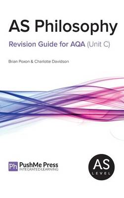 As Philosophy Revision Guide for Aqa (Unit C) - Poxon, Brian, and Davidson, Charlotte