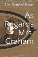 As Regards Mrs. Graham