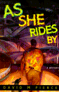 As She Rides by - Pierce, David M