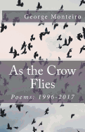 As the Crow Flies: Poems: 1996-2017