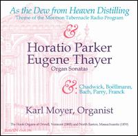 As the Dew from Heaven Distilling - Karl Moyer (organ)