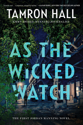 As the Wicked Watch: The First Jordan Manning Novel - Hall, Tamron