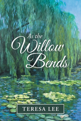 As the Willow Bends - Lee, Teresa