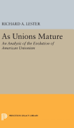 As Unions Mature: An Analysis of the Evolution of American Unionism