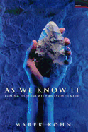 As We Know It: Coming to Terms with an Evolved Mind - Kohn, Marek