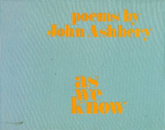 As We Know - Ashbery, John