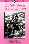 As We Were--Life in America 1814