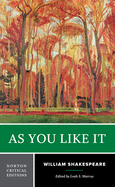 As You Like It: A Norton Critical Edition
