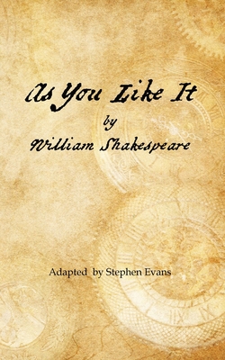 As You Like It - Shakespeare, William, and Evans, Stephen (Adapted by)