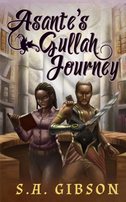 Asante's Gullah Journey - Gibson, S a, and Runyon, Ej (Editor)