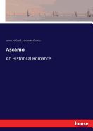 Ascanio: An Historical Romance