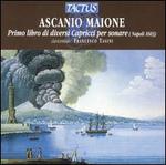 Ascanio Maione: Primo libro di diversi Capricci per sonare (Napoli 1603)