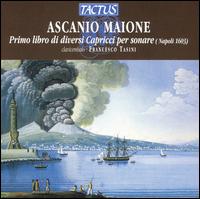 Ascanio Maione: Primo libro di diversi Capricci per sonare (Napoli 1603) - Francesco Tasini (clavicembalo)