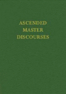 Ascended Master Discourses St. - Ascended, Masters