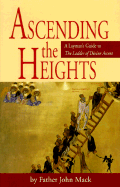 Ascending the Heights - Mack, John, and Mack, Fr John