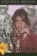 Ascent from Darkness - Wilson, Steven E