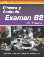 ASE Collision Test Prep Series -- Spanish Version, 2e (B2): Painting and Refinishing