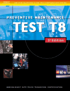 ASE Medium/Heavy Duty Truck Test Prep Manuals, 3e T8: Preventive Maintenance - Delmar Publishers, and Delmar Thomson Learning, and Thomson Delmar Learning, (Thomson Delmar Learning)