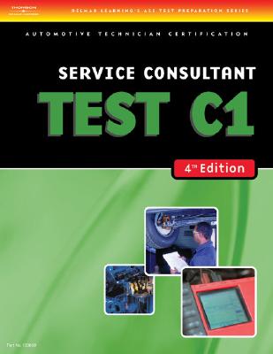 ASE Test Preparation- C1 Service Consultant - Delmar, Cengage Learning