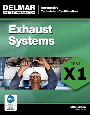 ASE Test Preparation Exhaust System (X1) - Delmar Publishers