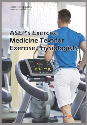 ASEP's Exercise Medicine-Text for Exercise Physiologists - Boone, Tommy